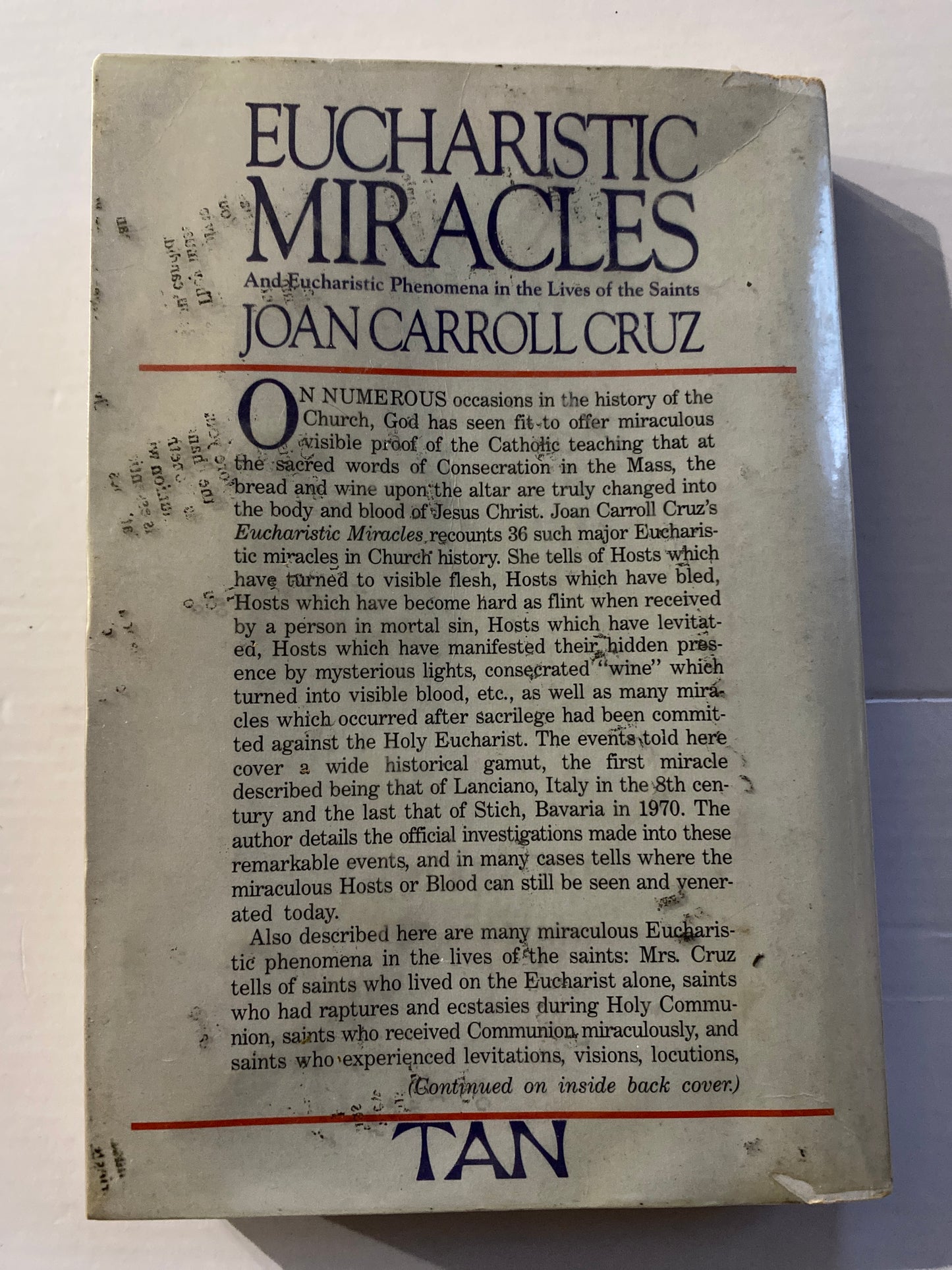 Eucharistic Miracles: And Eucharistic Phenomena in the Lives of the Saints