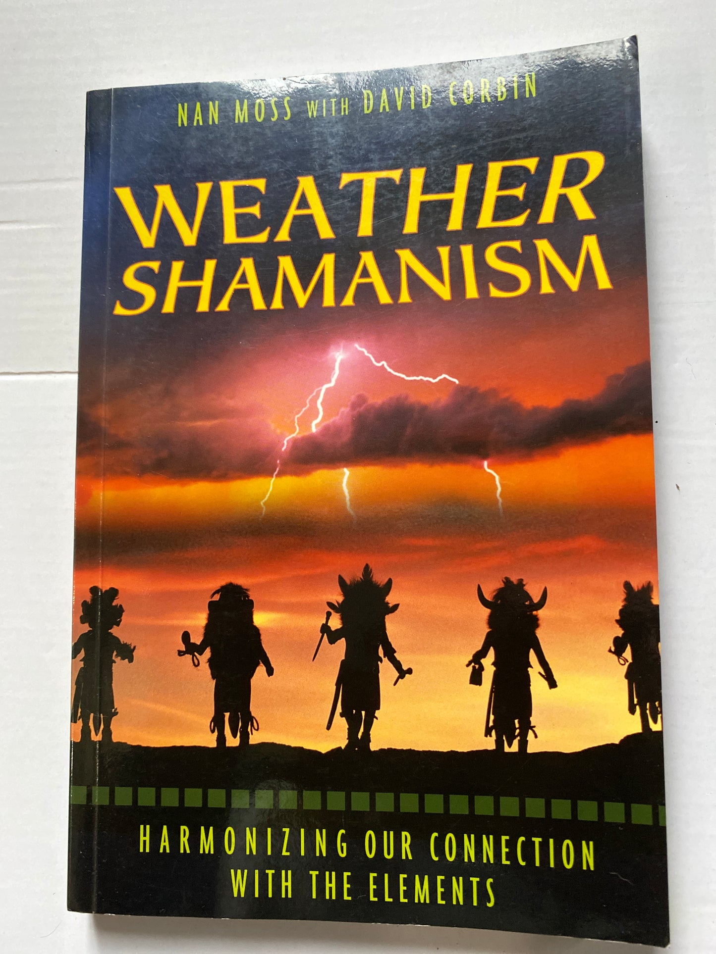 Weather Shamanism by Nan Moss & David Corbin