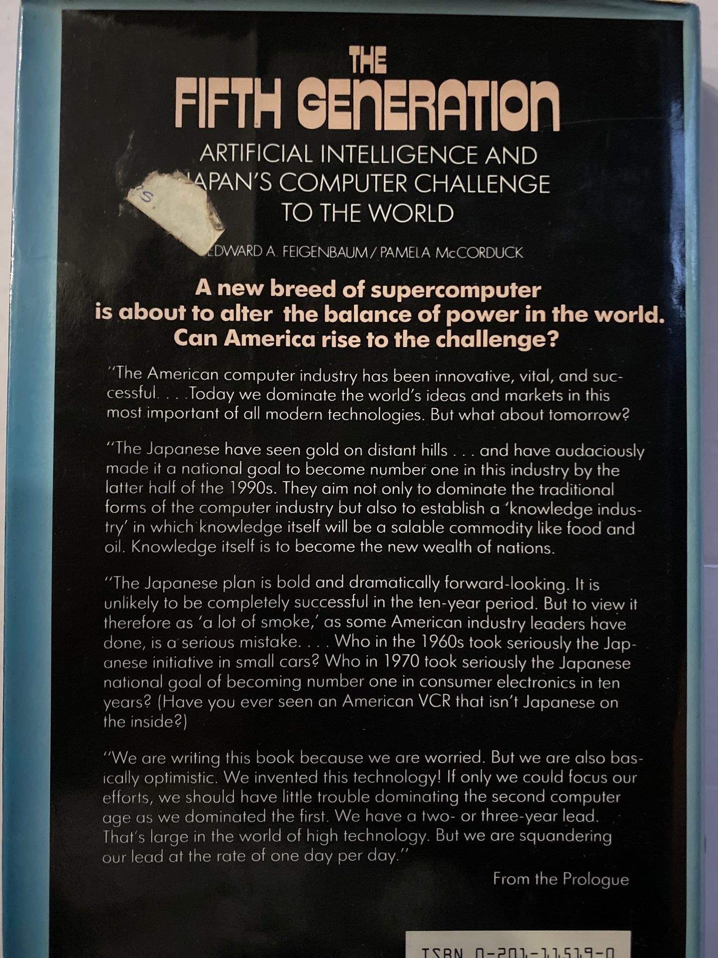 The Fifth Generation: Artificial Intelligence and Japan's Computer Challenge to the World by Edward A. Feigenbaum & Pamela McCorduck
