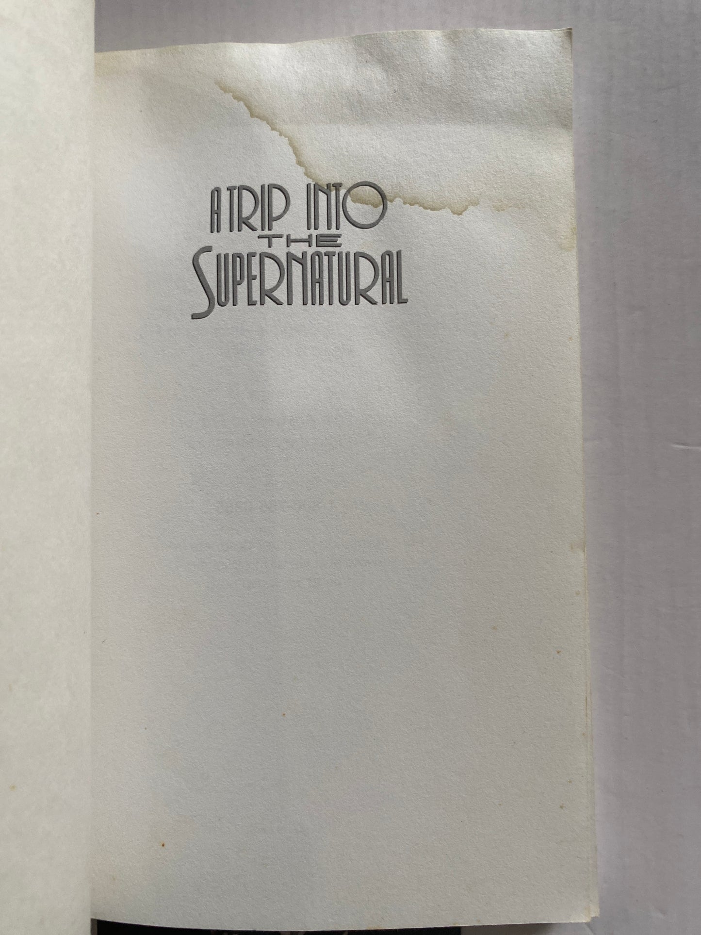 A Trip Into the Supernatural by Roger J. Morneau