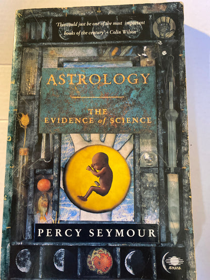 Astrology: The Evidence of Science by Percy Seymour and Charles Harvey
