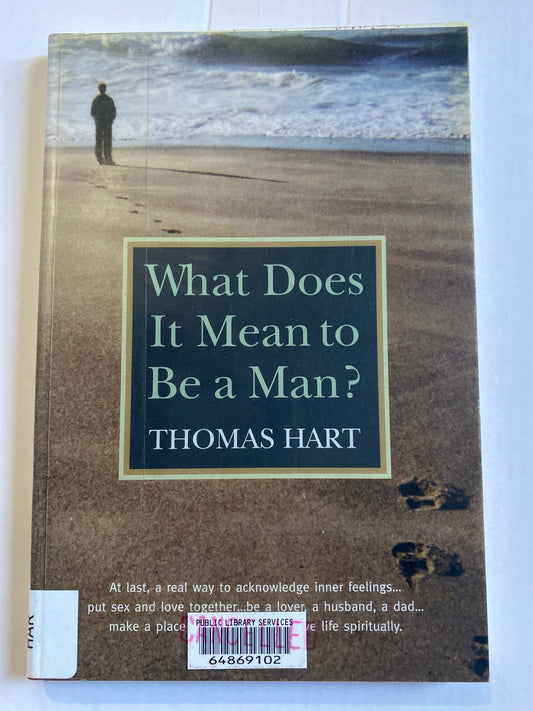 What Does It Mean to Be a Man? by Thomas Hart