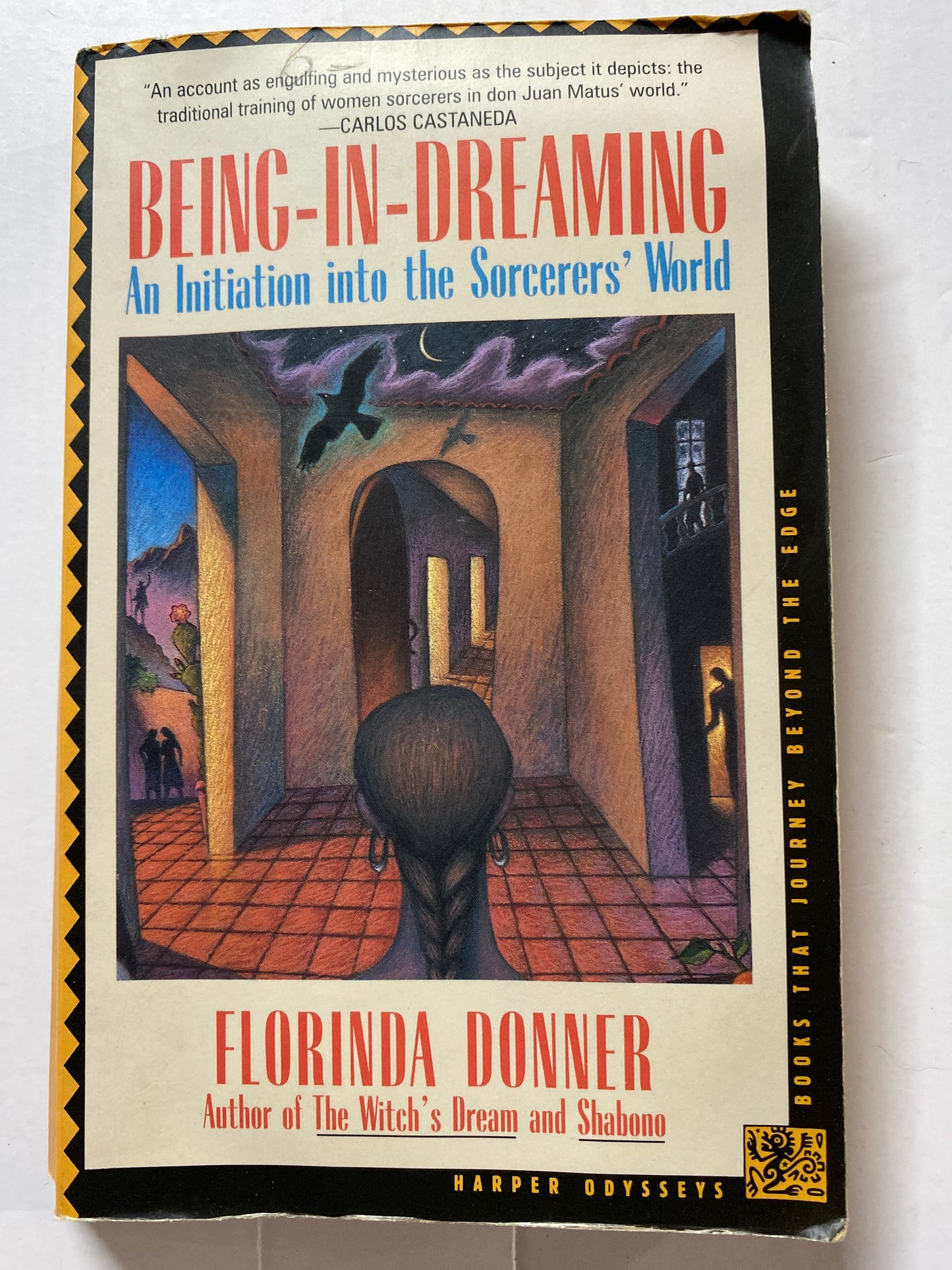 Being-in-Dreaming: An Initiation into the Sorcerers' World by Florinda Donner