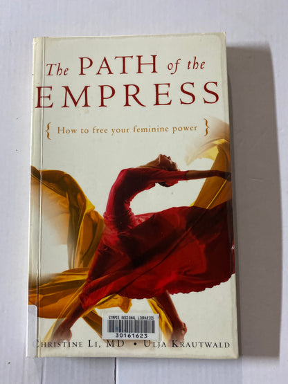 The Path of the Empress: How to Free Your Feminine Power by Christine Li & Ulia Krautwald