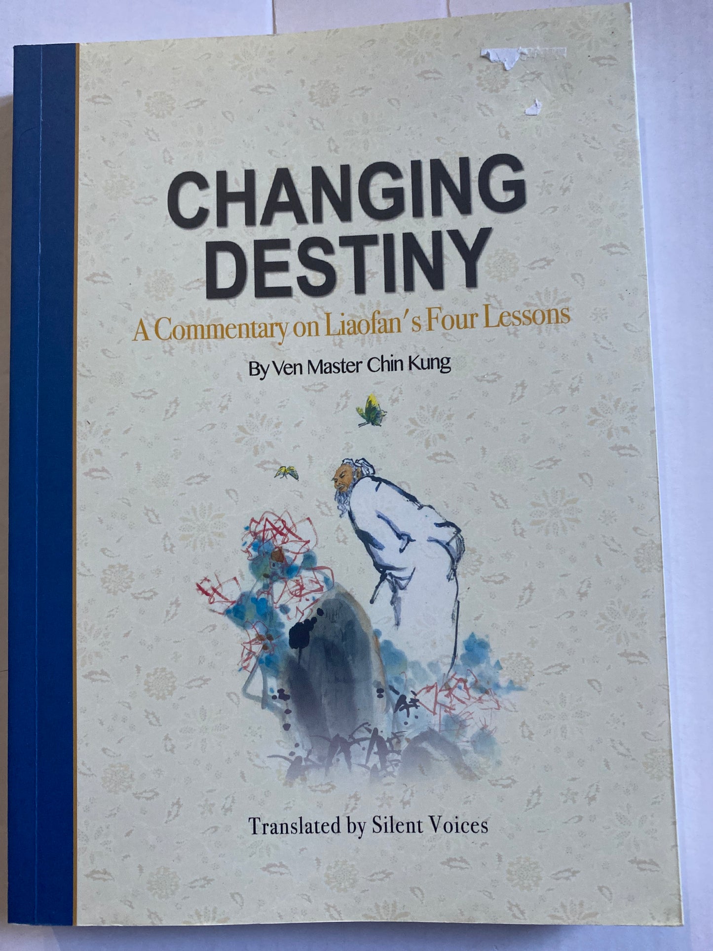 Changing Destiny: Liaofan's Four Lessons by Venerable Master Chin Kung (2nd Edition)