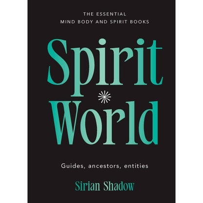 Spirit World – An Introduction to Spirits, Guides & Unseen Energies Hard Cover NEW