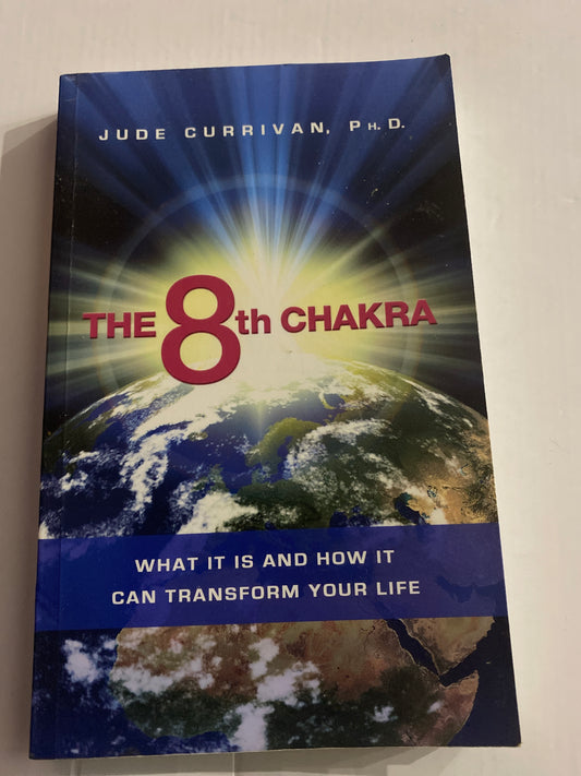 The Eighth Chakra — Jude Currivan ISBN: 9781401916954