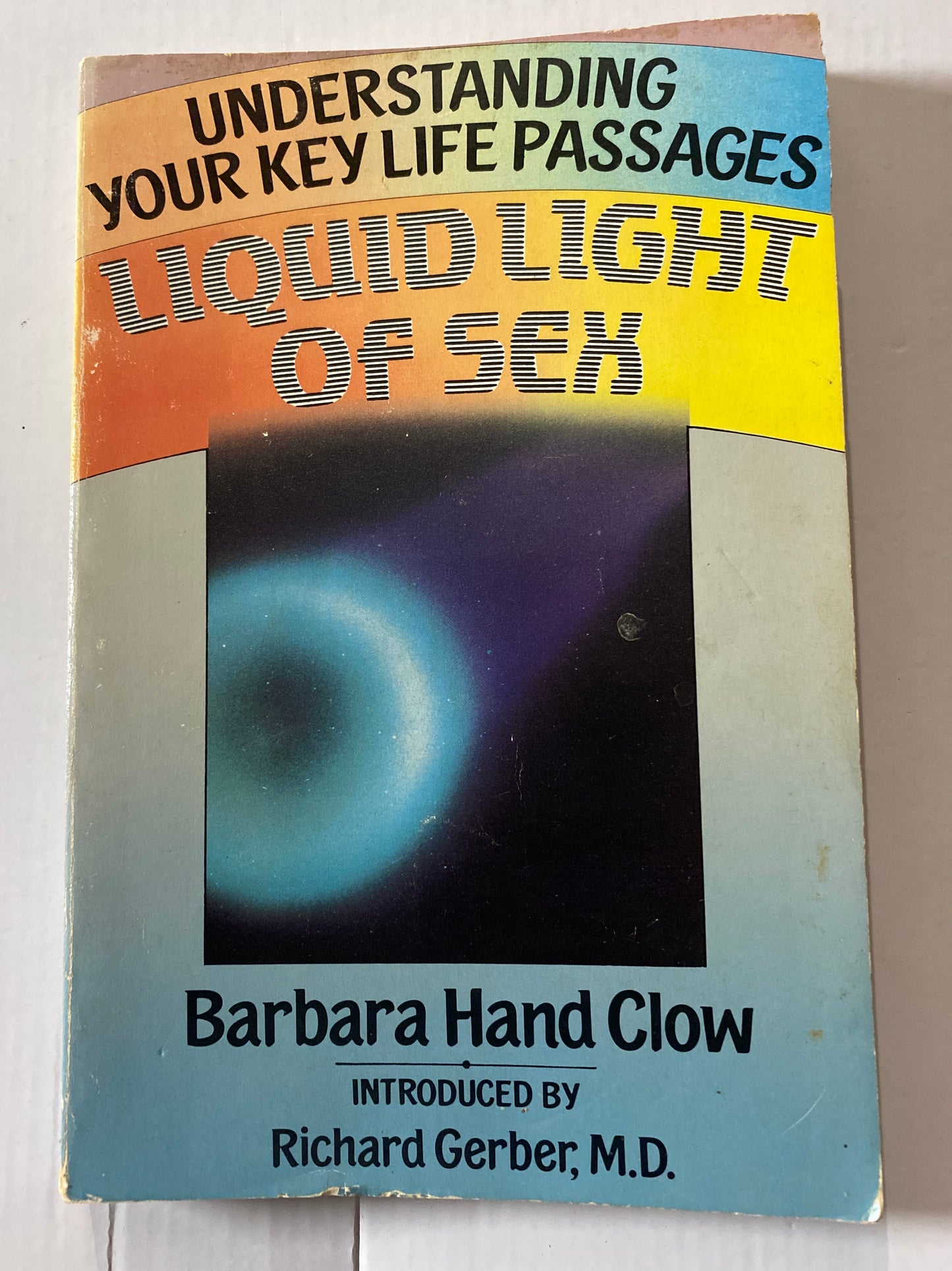 Liquid Light of Sex: Understanding Your Key Life Passages by Barbara Hand Clow signed
