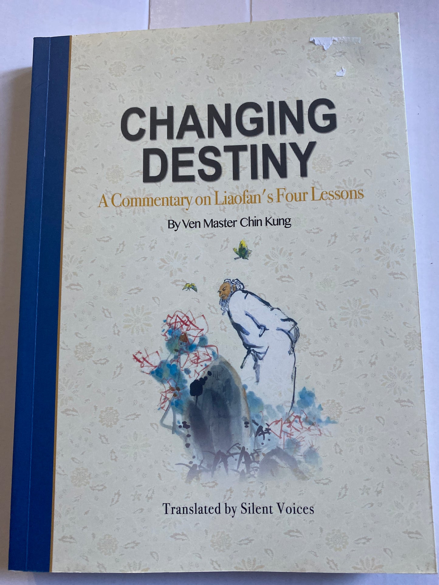 Changing Destiny: Liaofan's Four Lessons by Venerable Master Chin Kung (2nd Edition)