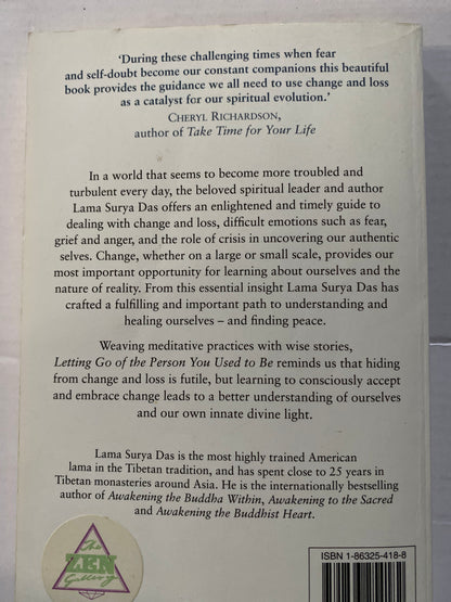 Letting Go of the Person You Used to Be by Lama Surya Das