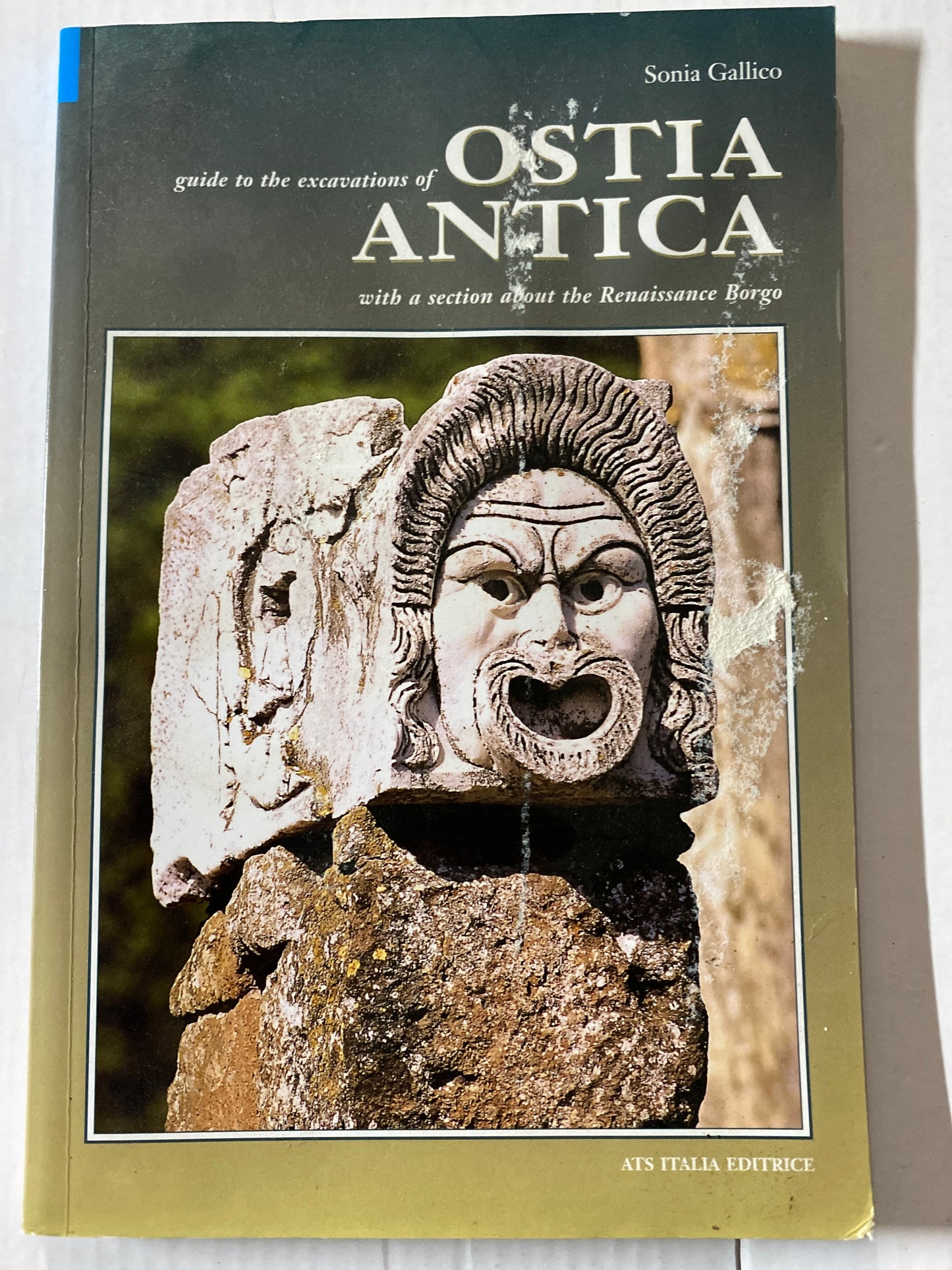 Guide to the Excavations of Ostia Antica: With a Section about the Renaissance Borgo by Sonia Gallico