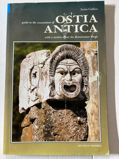 Guide to the Excavations of Ostia Antica: With a Section about the Renaissance Borgo by Sonia Gallico