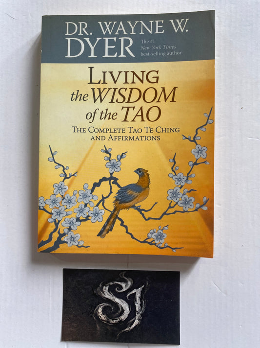 Living the Wisdom of the Tao by Dr. Wayne W. Dyer