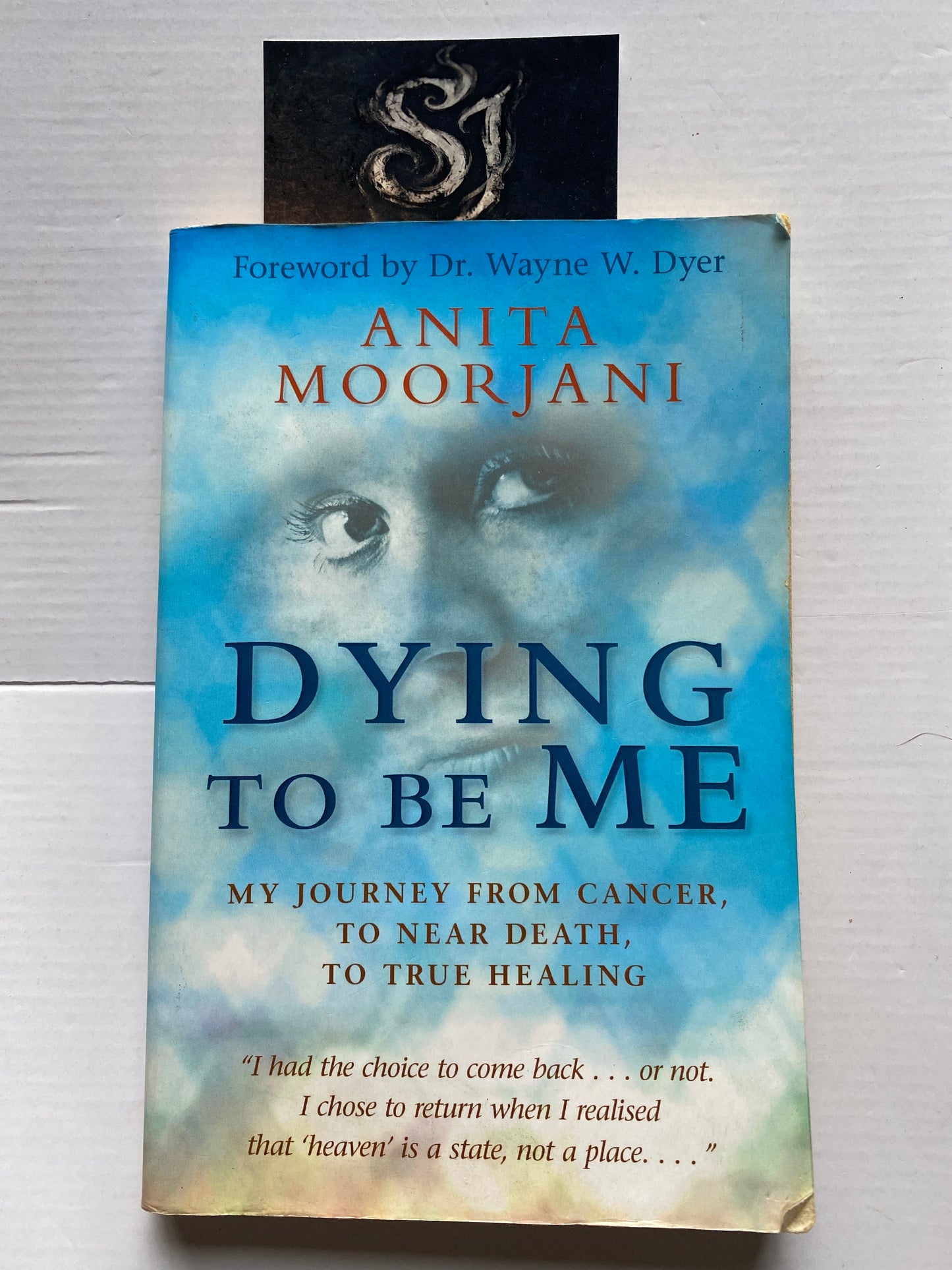 Dying to Be Me by Anita Moorjani