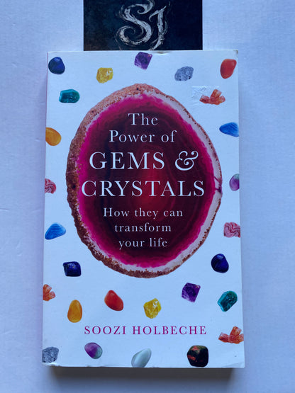 The Power of Gems and Crystals by Soozi Holbeche