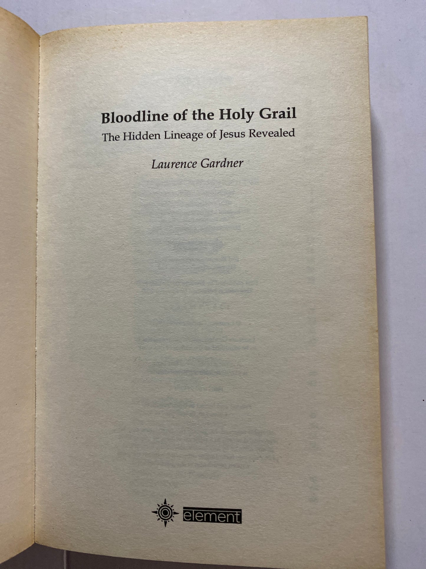 Bloodline of the Holy Grail: The Hidden Lineage of Jesus Revealed by Laurence Gardner