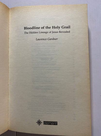 Bloodline of the Holy Grail: The Hidden Lineage of Jesus Revealed by Laurence Gardner