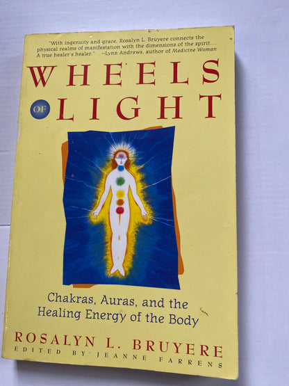 Wheels of Light by Rosalyn Bruyere