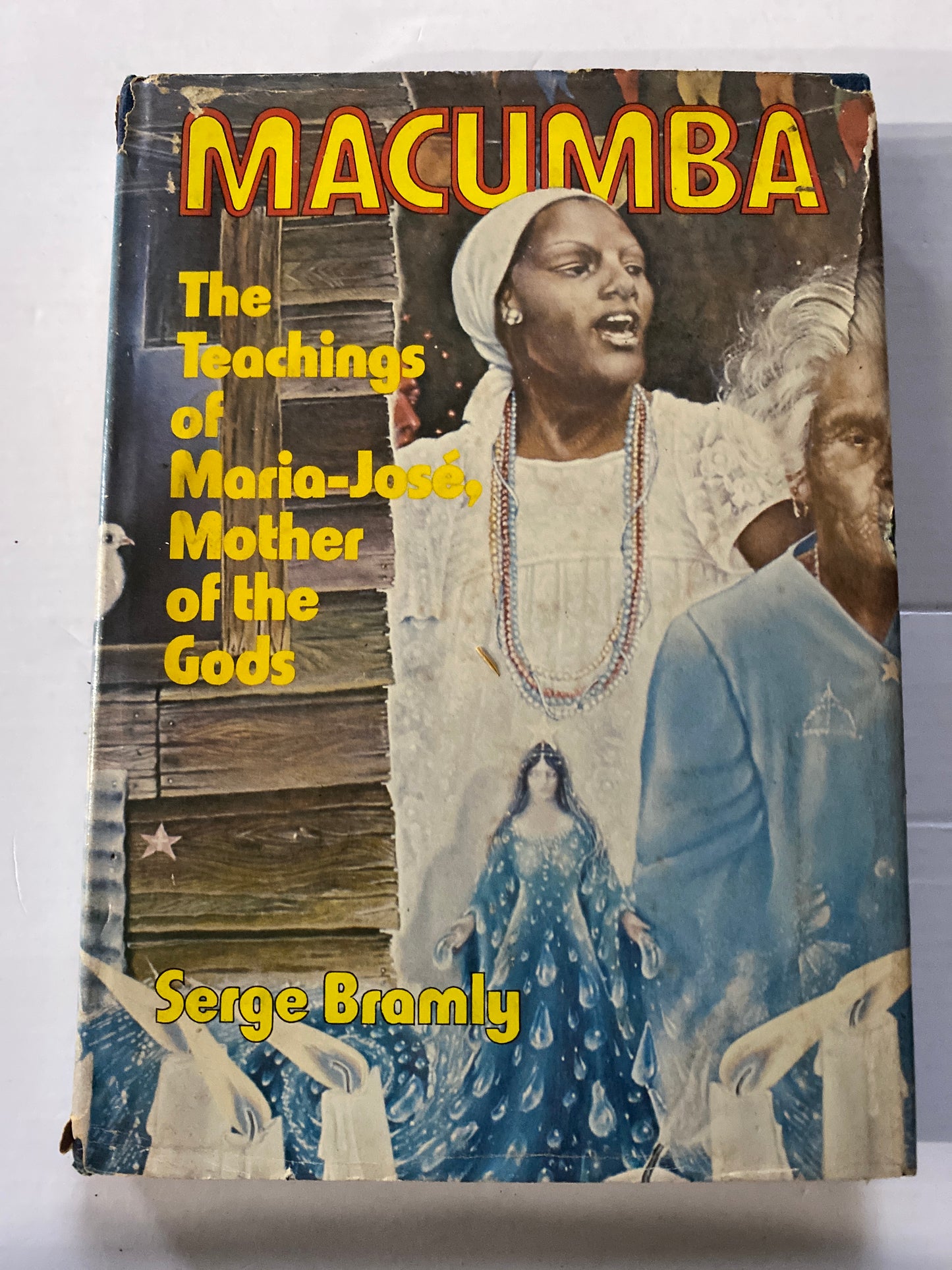 Macumba: The Teachings of Maria-Jose, Mother of the Gods by Serge Bramly