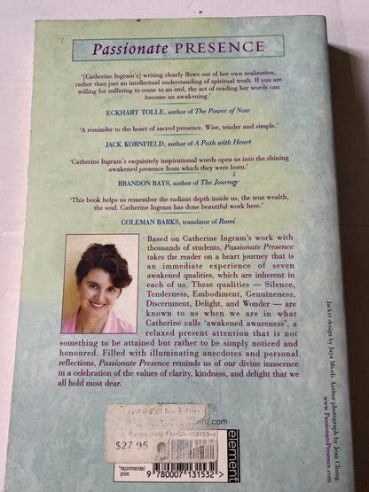 Passionate Presence: Seven Qualities of Awakened Awareness by Catherine Ingram