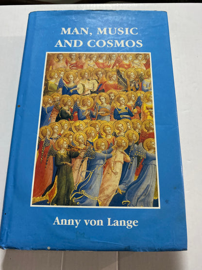 Man, Music, and Cosmos: A Goethean Study of Music by Anny Von Lange (Rare)