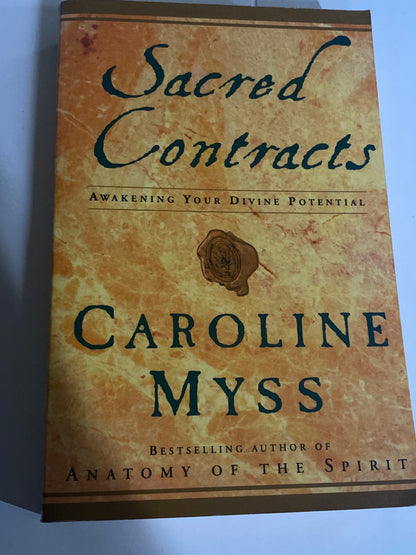 Sacred Contracts: Awakening Your Divine Potential by Caroline Myss