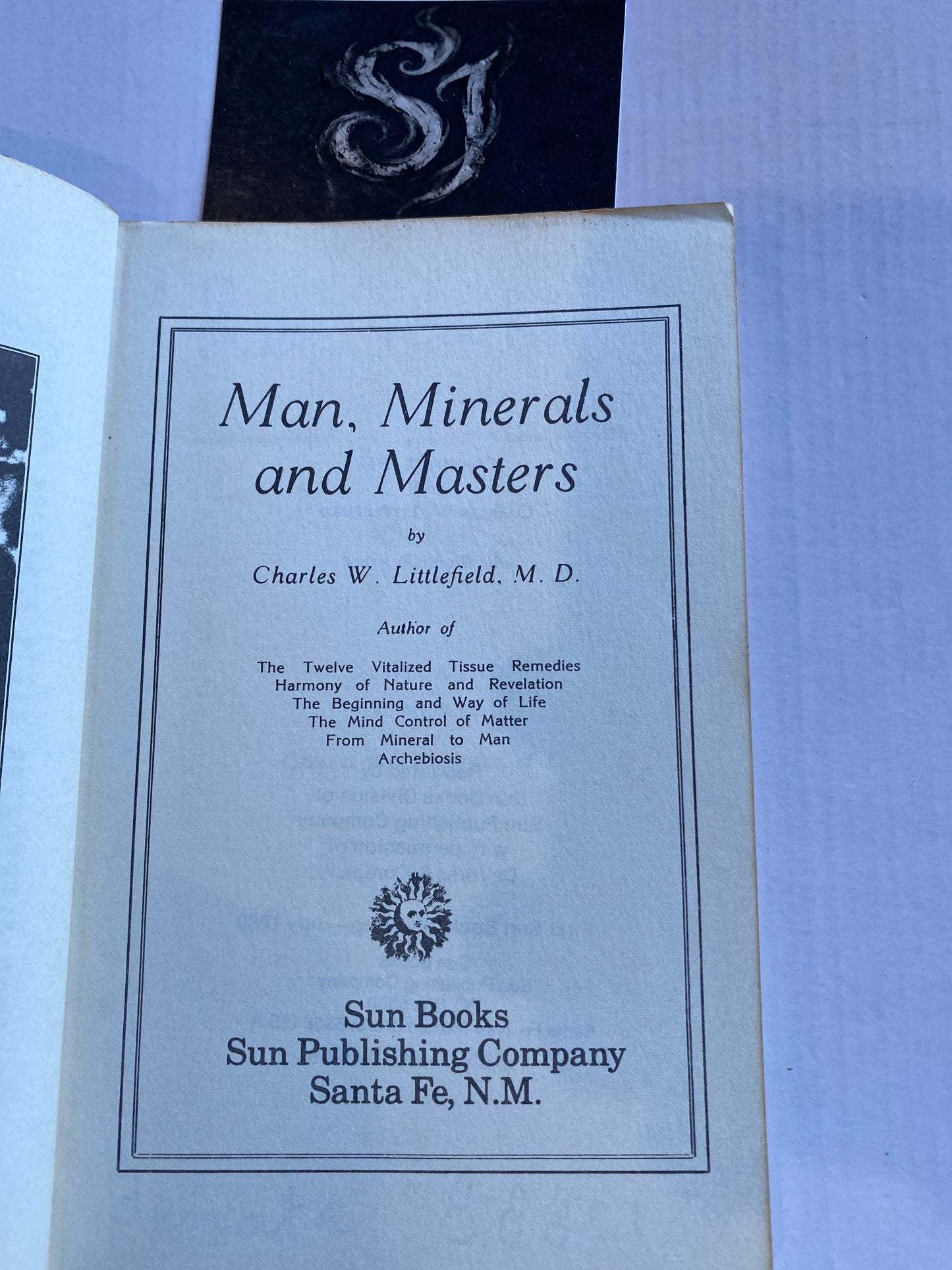 "Man, Minerals and Masters - Charles W. Littlefield (Sun Publishing, 1980 Vintage Paperback)"