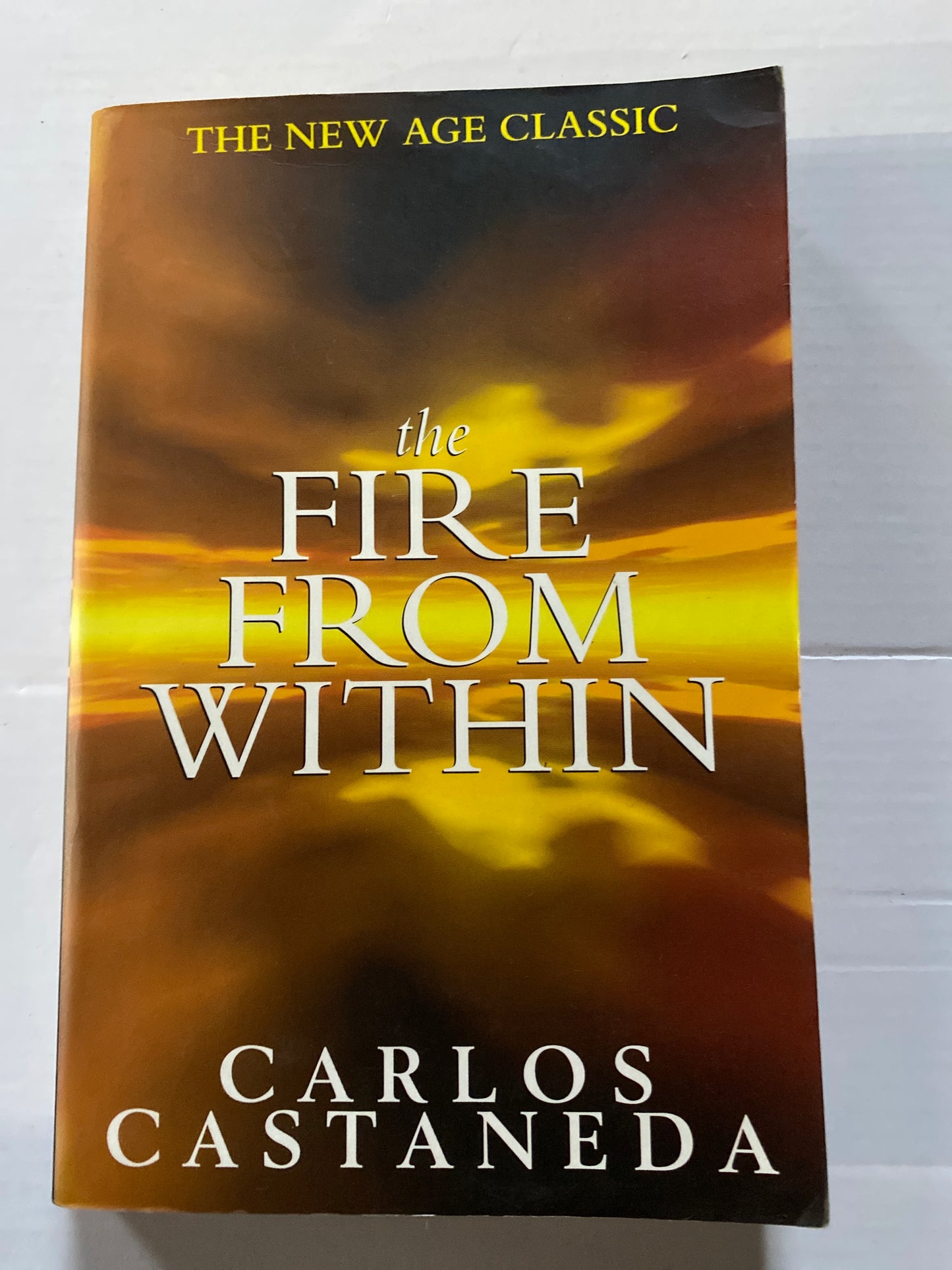 The Fire from Within by Carlos Castaneda