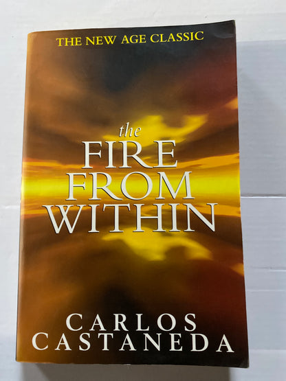 The Fire from Within by Carlos Castaneda