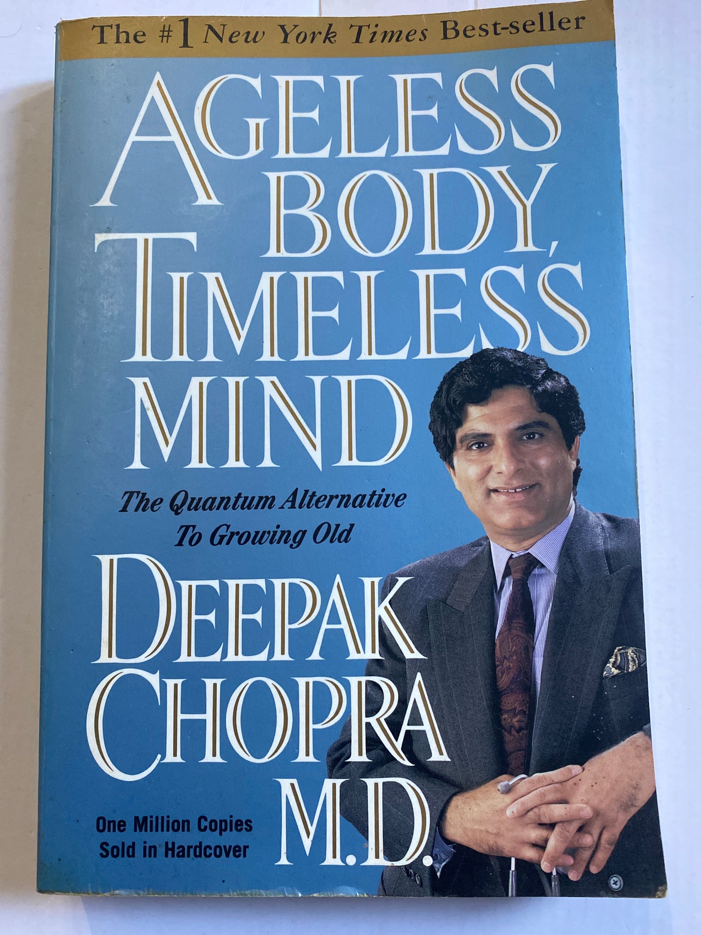 Ageless Body, Timeless Mind: The Quantum Alternative to Growing Old by Deepak Chopra