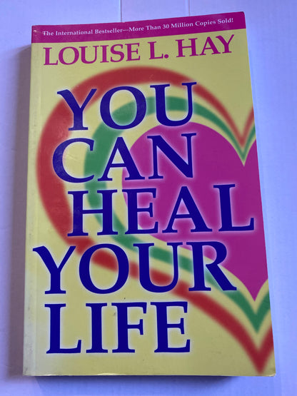 You Can Heal Your Life — Louise L. Hay (2008)