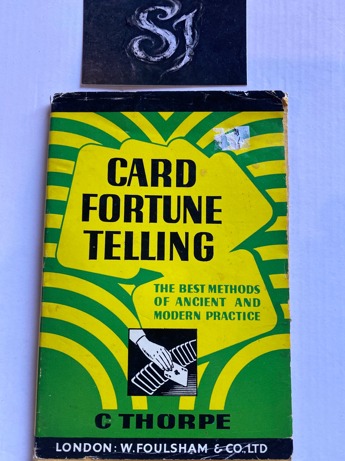 Card Fortune Telling: A Comparative Study of the Best Ancient and Modern Methods by C. Thorpe