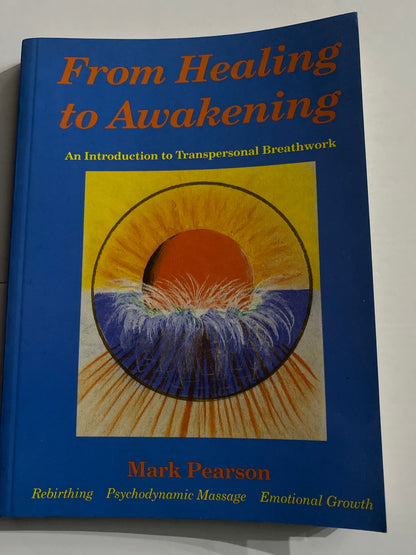From Healing to Awakening – Mark Pearson