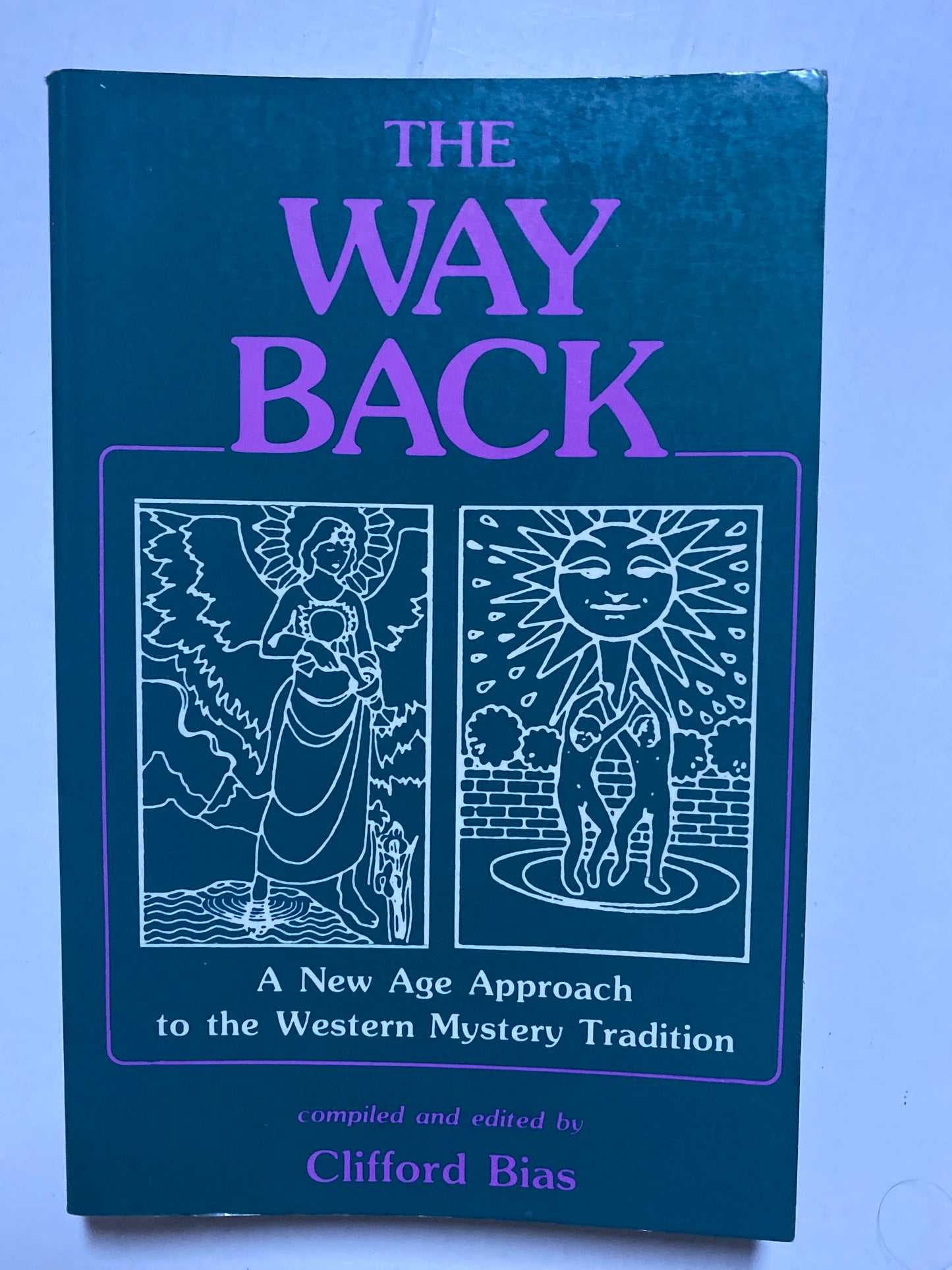 The Way Back: A New Age Approach to the Western Mystery Tradition by Clifford Bias