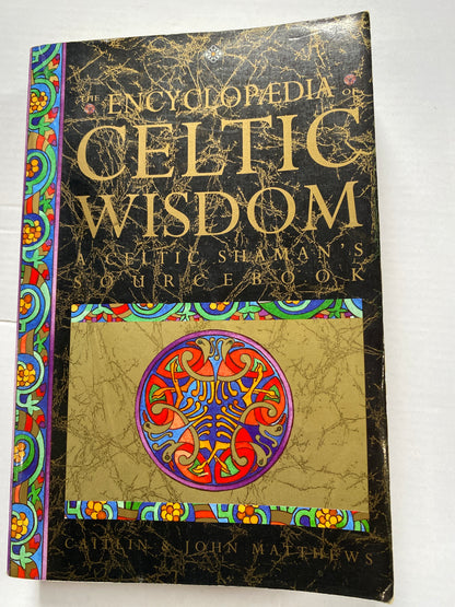 The Encyclopaedia of Celtic Wisdom by Caitlin Matthews