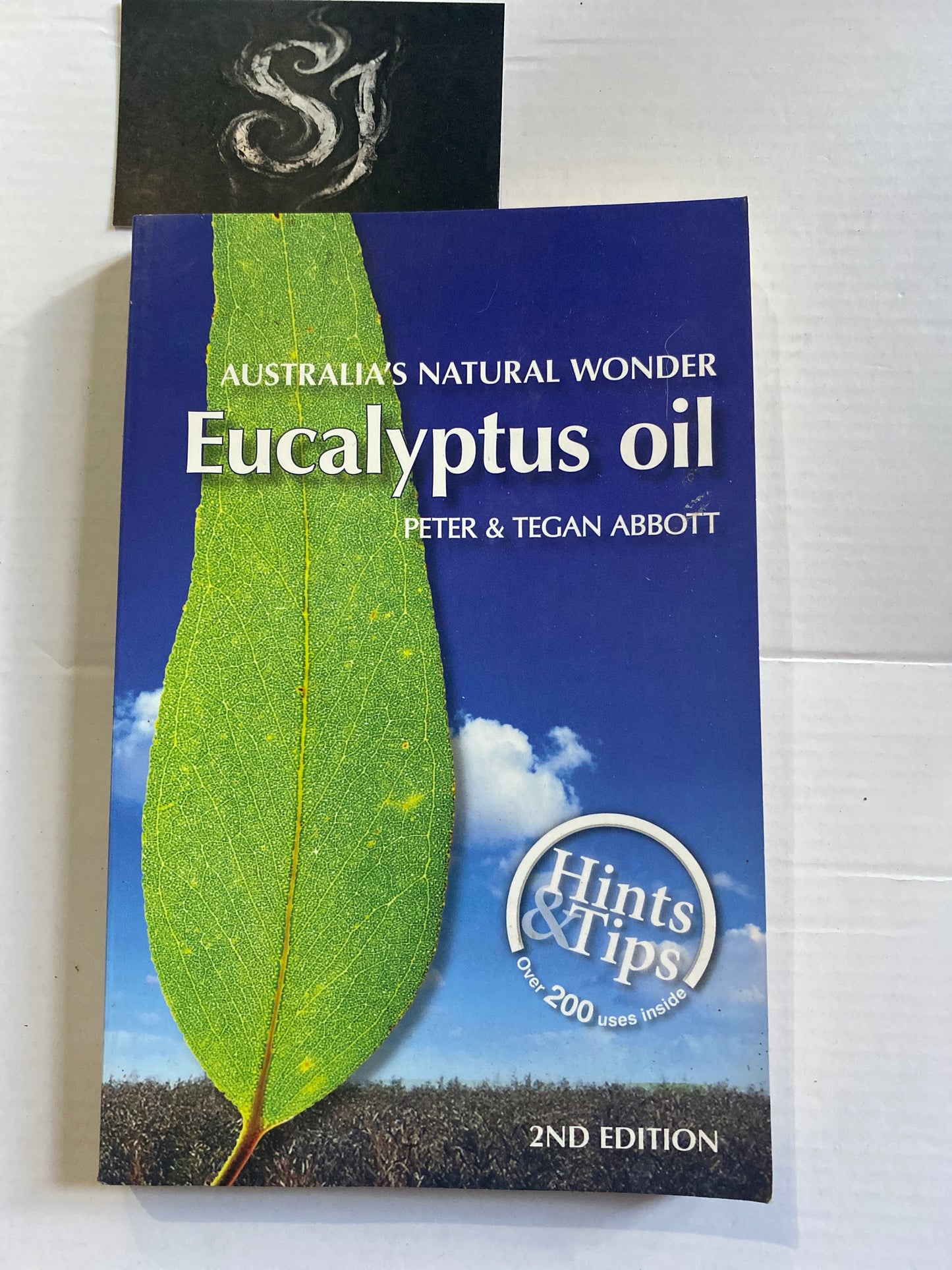 Eucalyptus Oil: Australia's Natural Wonder by Peter & Tegan Abbott