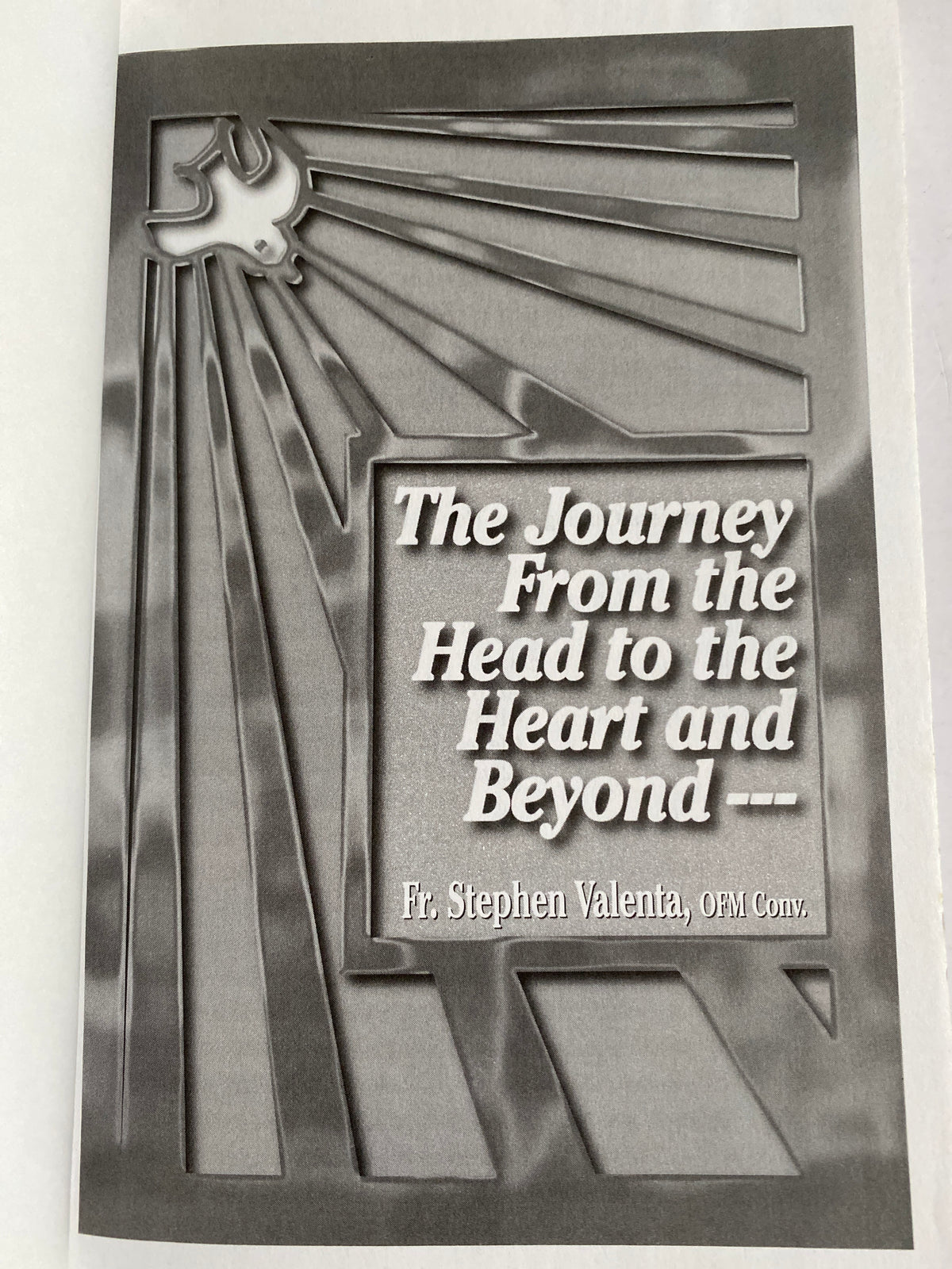 The Journey from the Head to the Heart and Beyond by Stephen Valenta