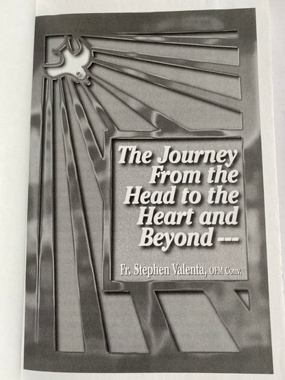 The Journey from the Head to the Heart and Beyond by Stephen Valenta