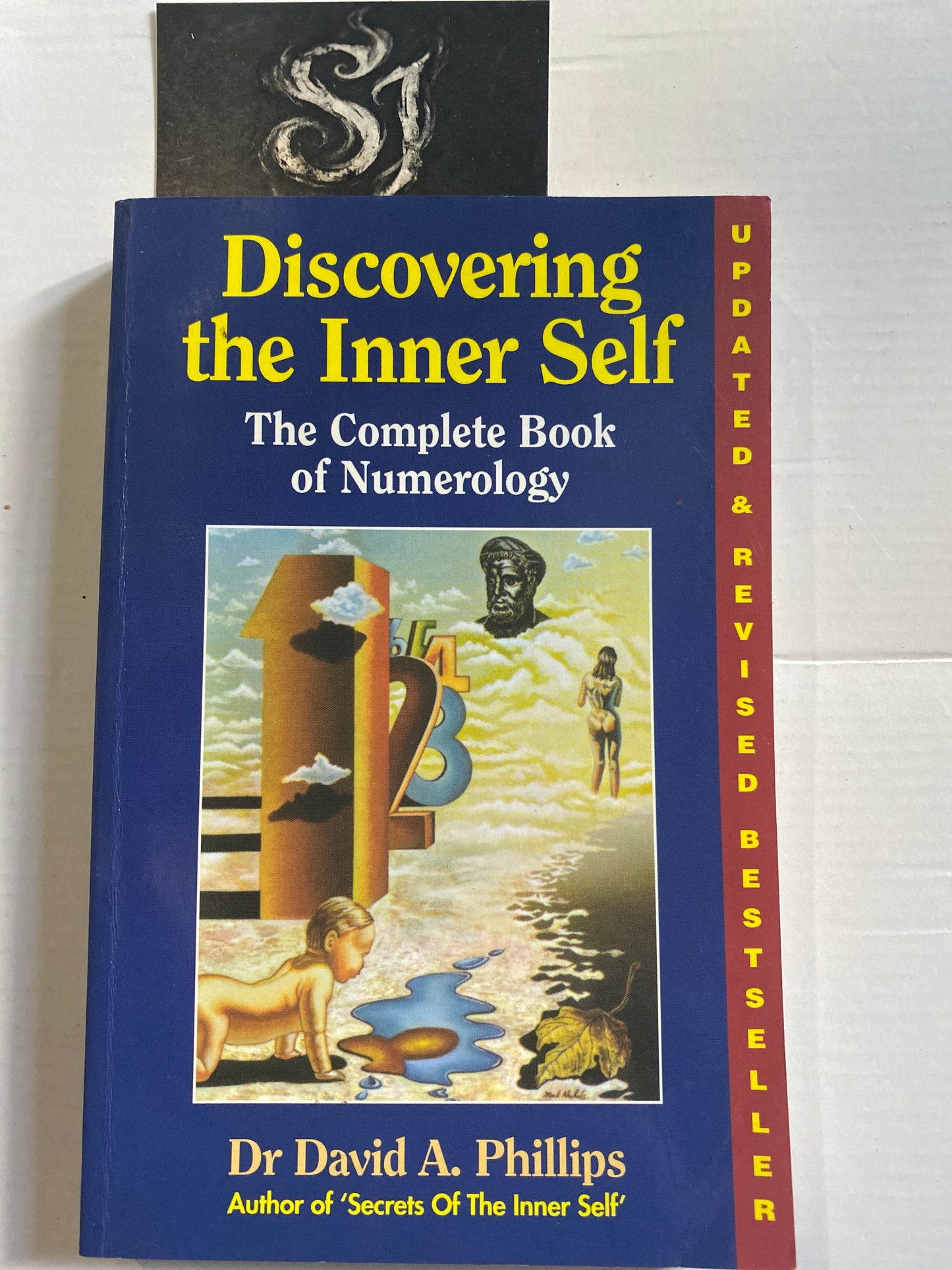 Discovering the Inner Self: The Complete Book of Numerology by Dr. David A. Phillips