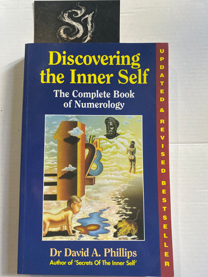 Discovering the Inner Self: The Complete Book of Numerology by Dr. David A. Phillips