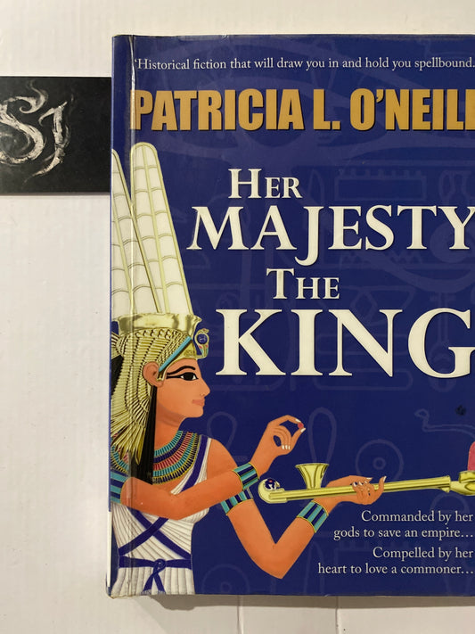 Her Majesty the King By Patricia L. O'Neill