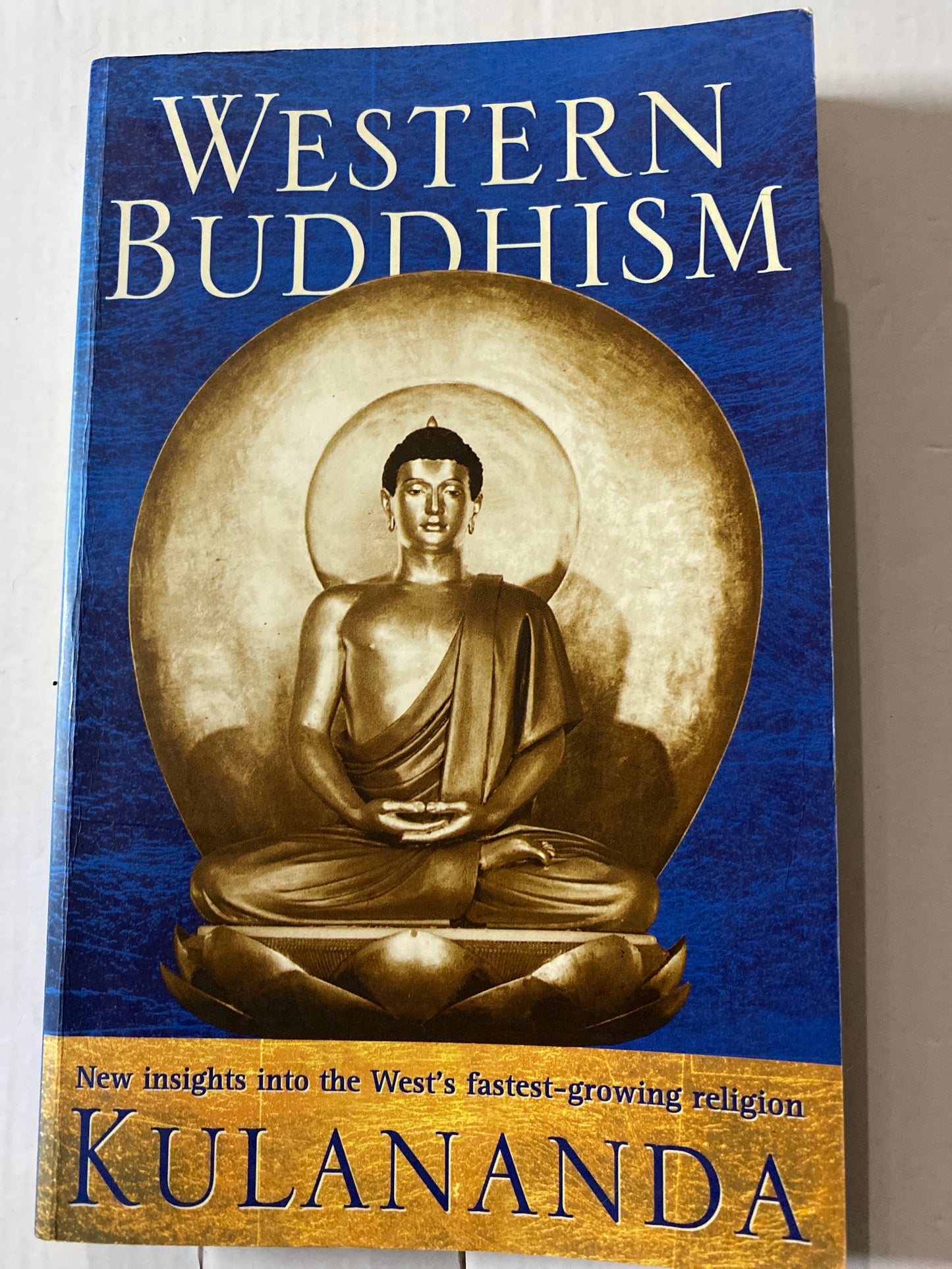 Western Buddhism: New Insights into the West's Fastest Growing Religion by Kulananda