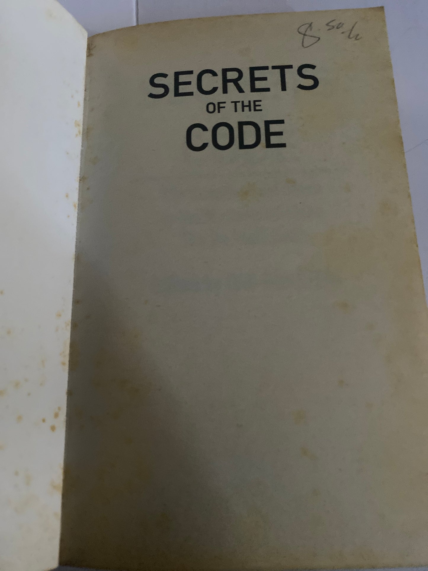 Secrets of the Code: The Unauthorised Guide to The Da Vinci Code by Dan bupstein