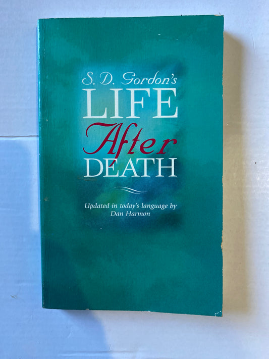 Life After Death by S.D. Gordon & Dan Harmon