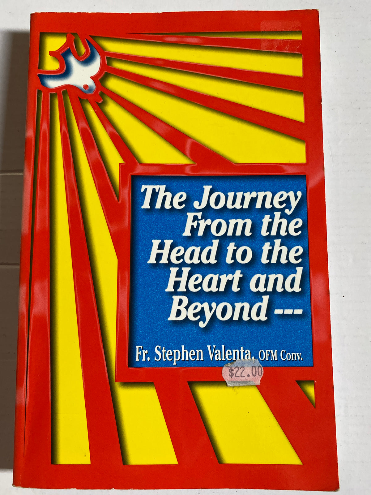 The Journey from the Head to the Heart and Beyond by Stephen Valenta