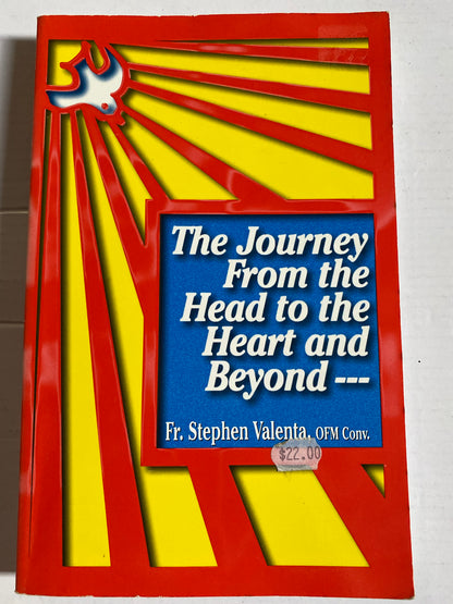 The Journey from the Head to the Heart and Beyond by Stephen Valenta