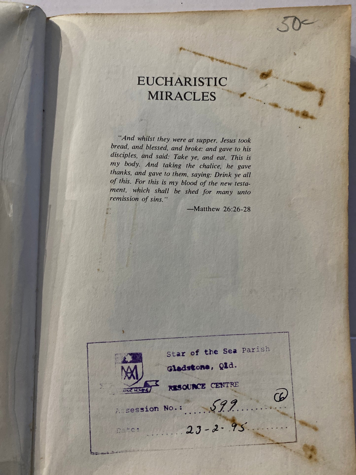 Eucharistic Miracles: And Eucharistic Phenomena in the Lives of the Saints
