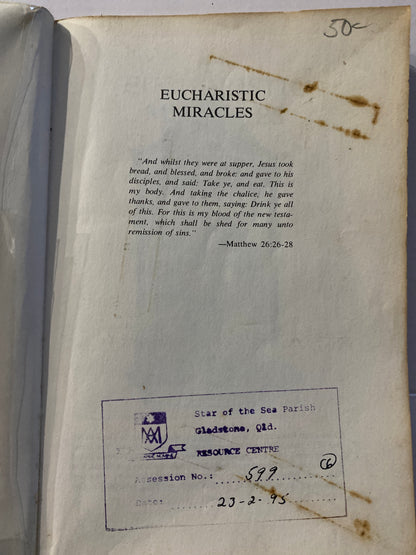 Eucharistic Miracles: And Eucharistic Phenomena in the Lives of the Saints