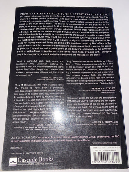 We Want to Believe: Faith and Gospel in the X-Files – Amy M. Donaldson Collector’s Book 2011