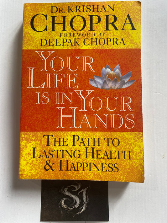Your Life Is in Your Hands by Krishan Chopra